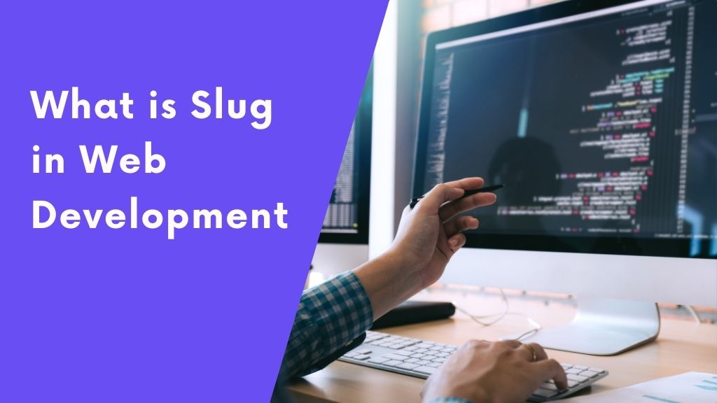 What is Slug in Web Development