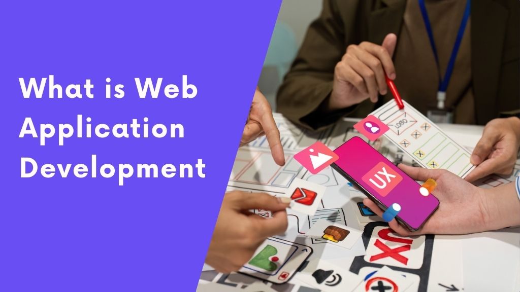 What is Web Application Development