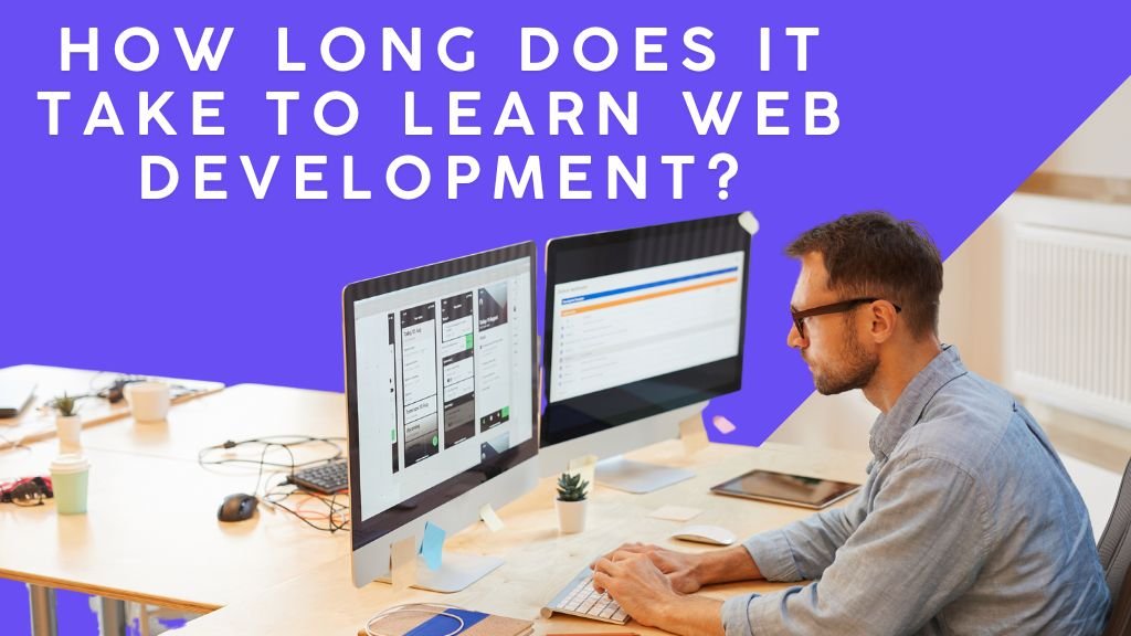 How long does it took to learn web development