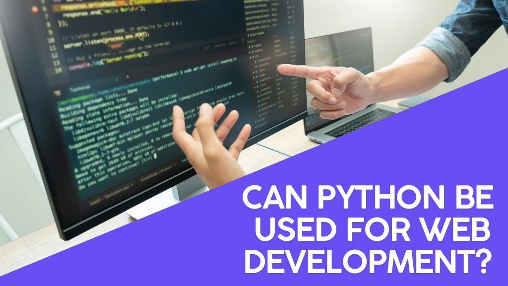 Can Python Be Used For Web Development?