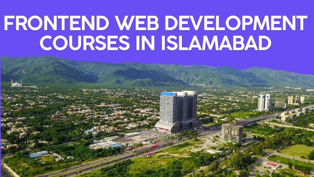 Frontend Web Development Courses in Islamabad