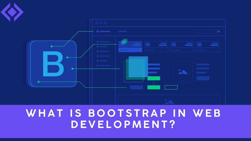 What is Bootstrap in Web Development?