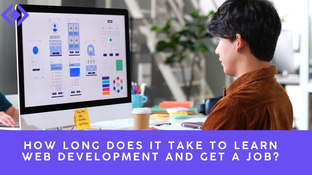 How Long Does It Take to Learn Web Development and Get a Job?