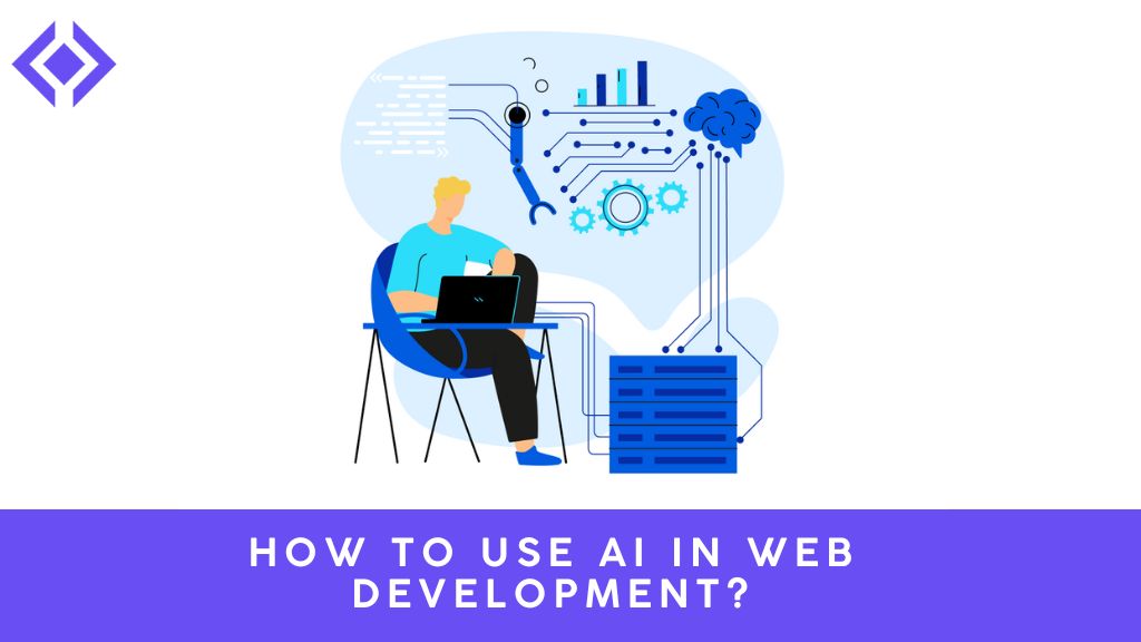 How to Use AI in Web Development?