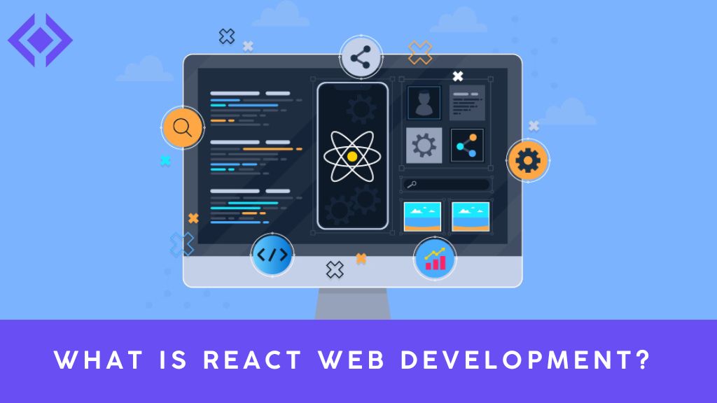 What is React Web Development?