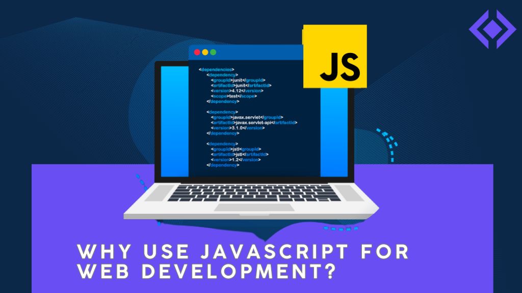 Why Use JavaScript for Web Development?