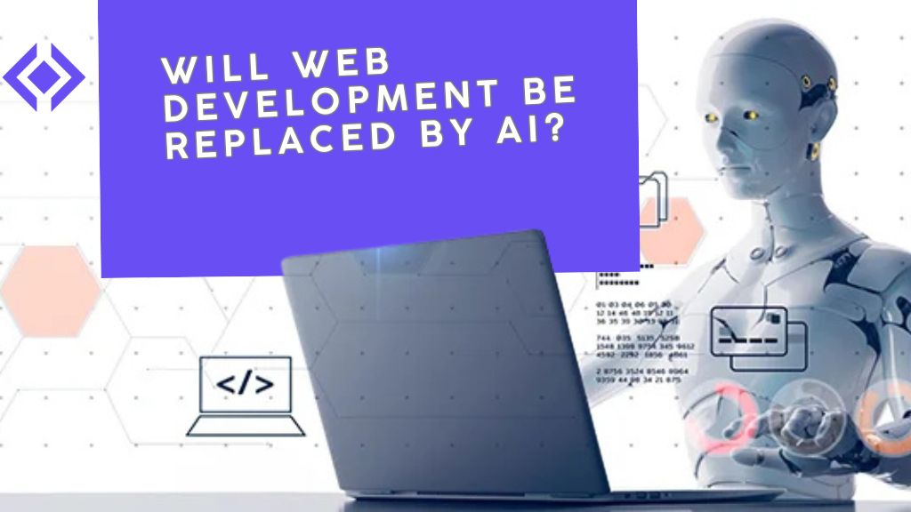 Will Web Development Be Replaced by AI?