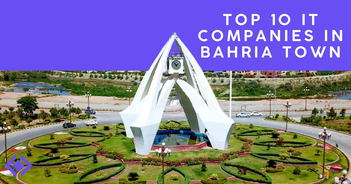 Top 10 IT Companies in Bahria Town