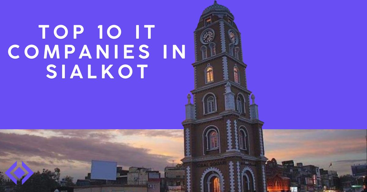 Top 10 IT Companies in Sialkot