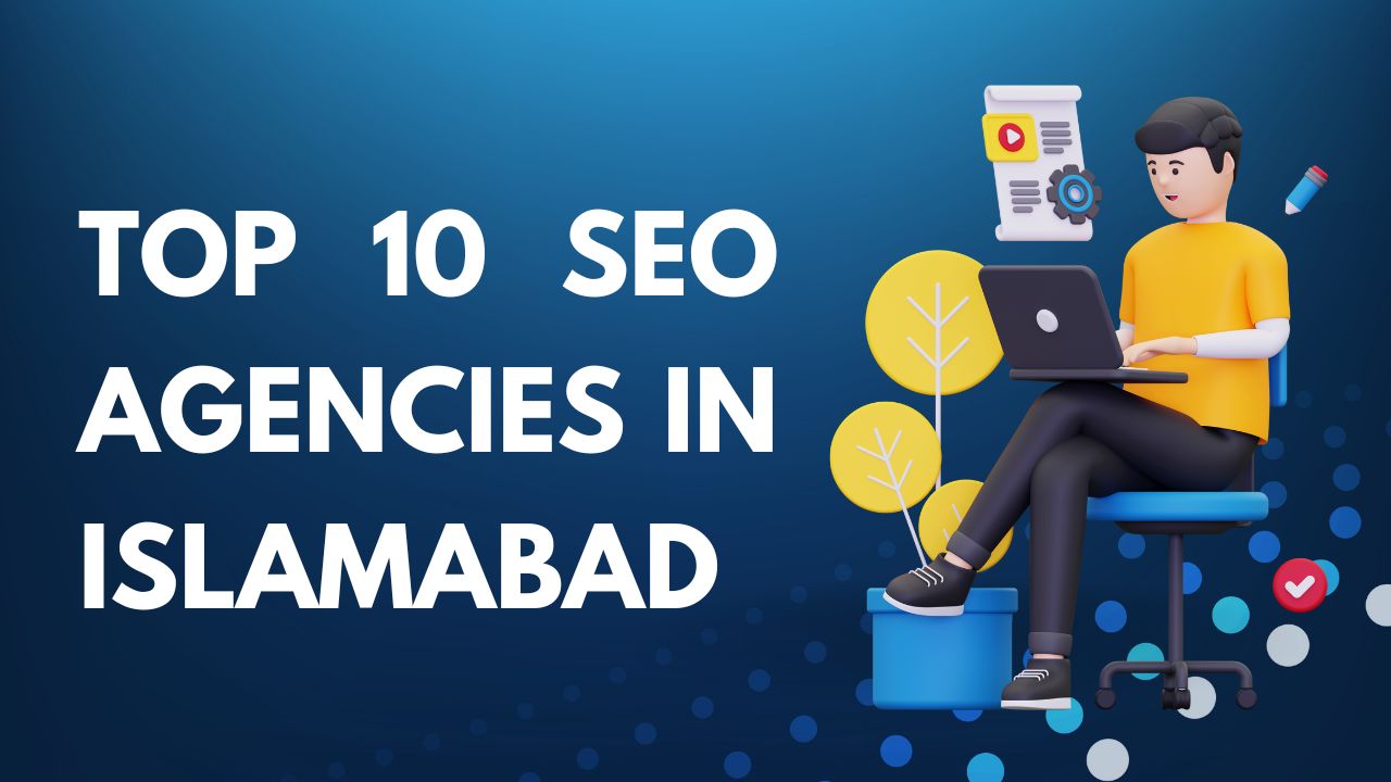SEO Agencies in Islamabad