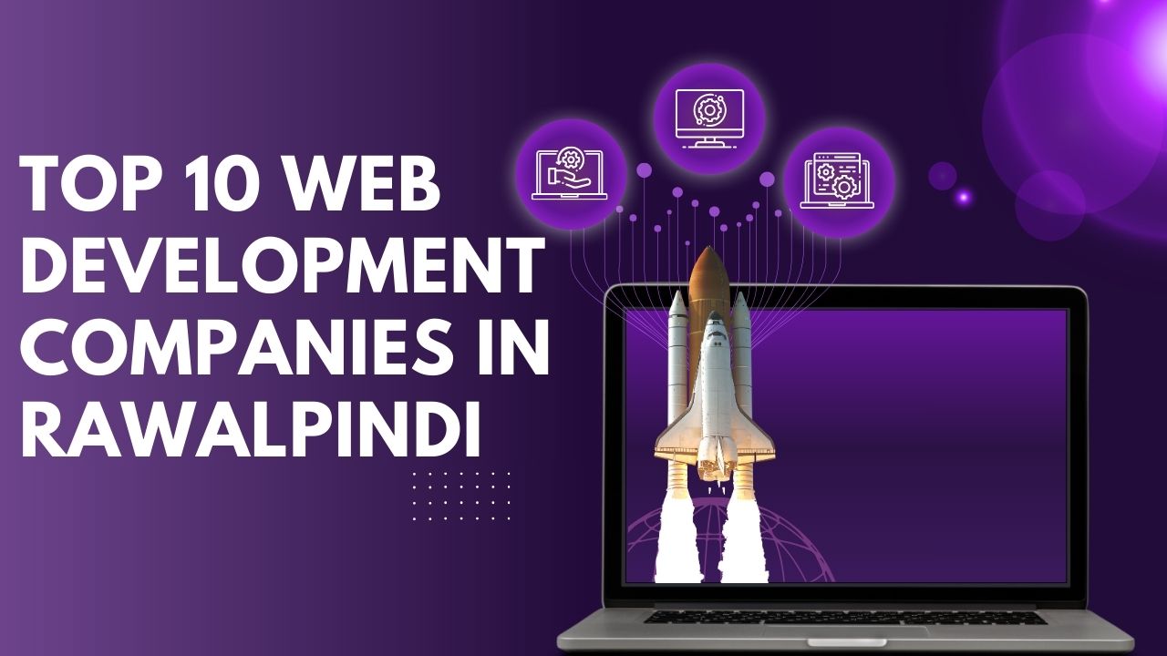 Web Development Companies in Rawalpindi